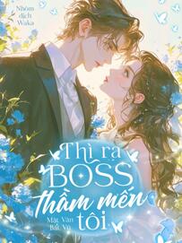 Thì Ra Boss Thầm Mến Tôi