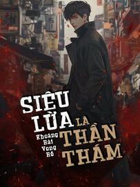 Siêu Lừa Là Thần Thám