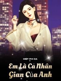 Em Là Cả Nhân Gian Của Anh