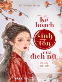 Kế Hoạch Sinh Tồn Của Đích Nữ