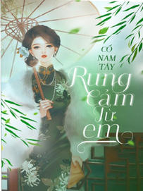 Rung Cảm Từ Em