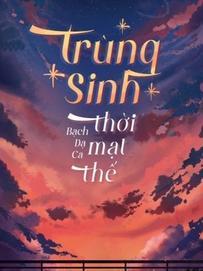 Trùng Sinh Thời Mạt Thế